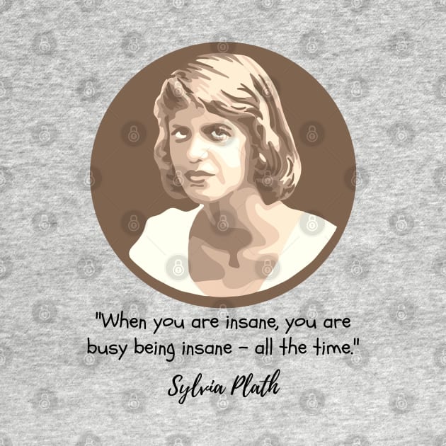 Sylvia Plath Portrait and Quote by Slightly Unhinged